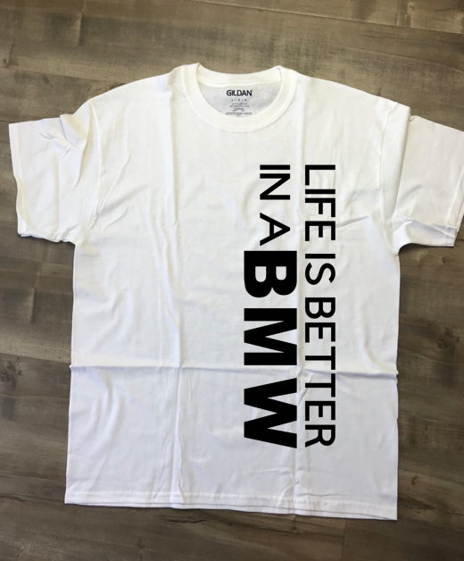 Life Is Better In A BMW T-Shirt , Made To Order In The USA – RKXtech